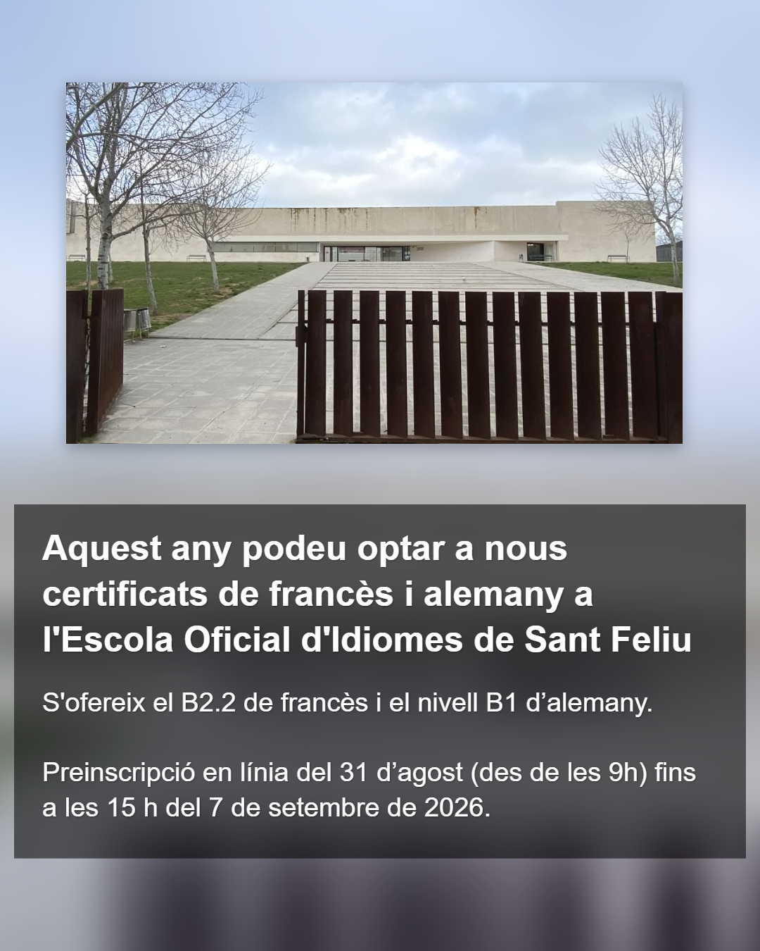 Aquest any podeu optar a nous certificats de francès i alemany a l'Escola Oficial d'Idiomes de Sant Feliu.